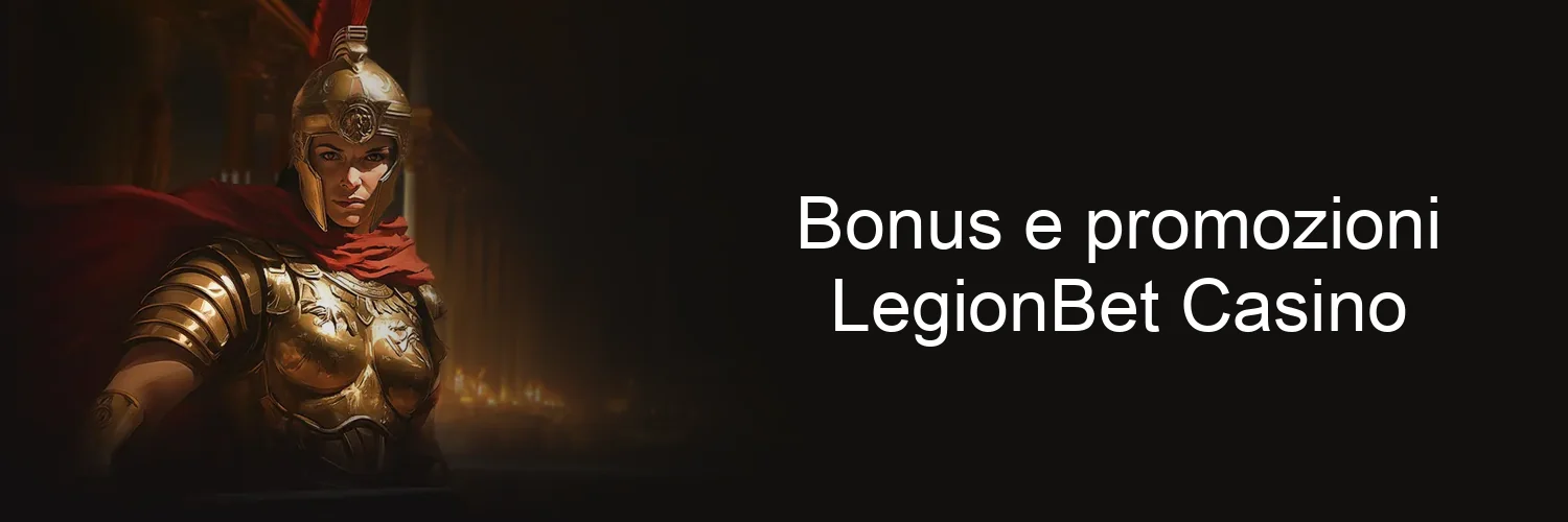 Bonus e promozioni LegionBet Casino