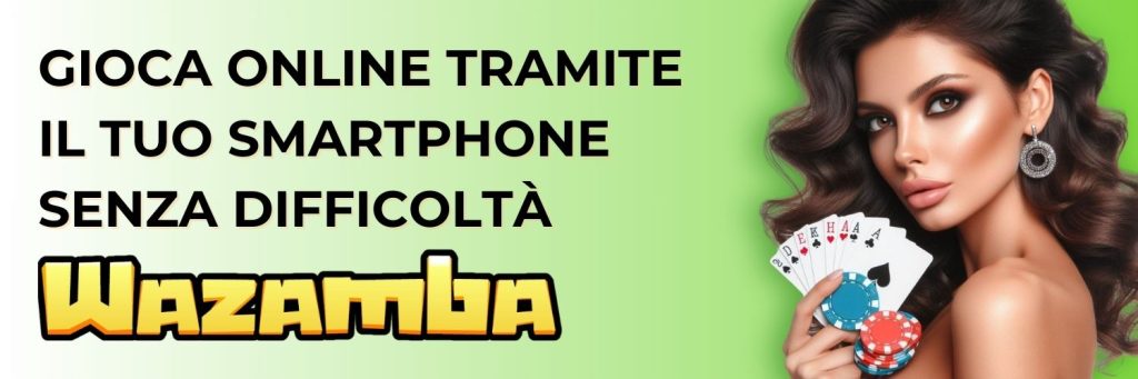 Gioca online tramite il tuo smartphone senza difficoltà Wazamba